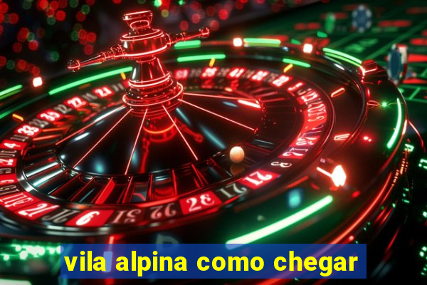 vila alpina como chegar