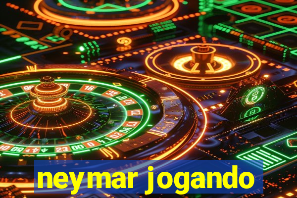 neymar jogando