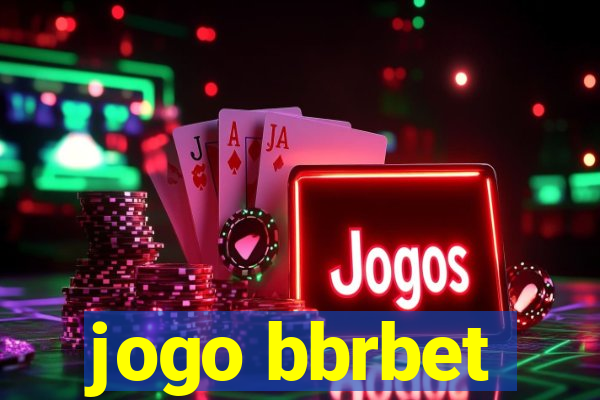 jogo bbrbet