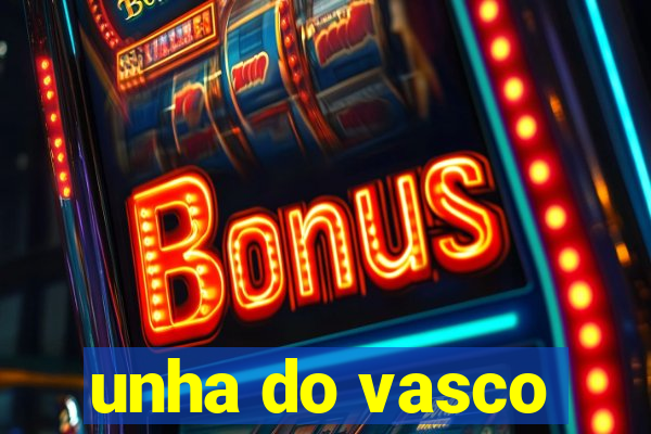 unha do vasco