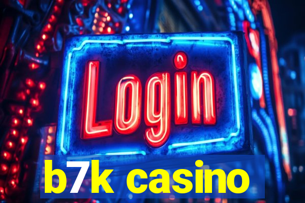 b7k casino