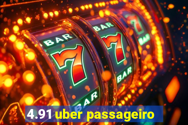 4.91 uber passageiro