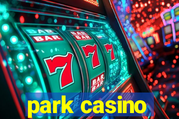 park casino