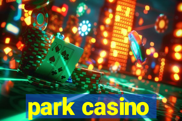 park casino