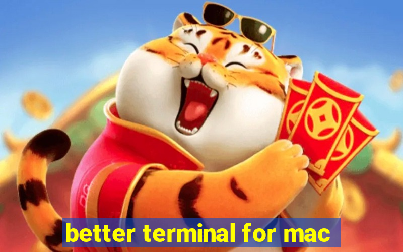 better terminal for mac