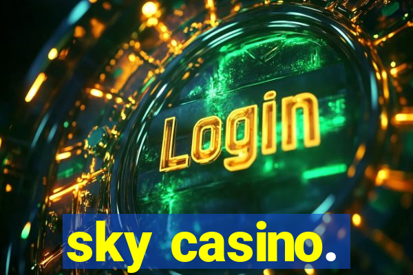 sky casino.