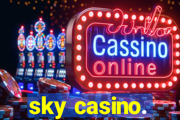 sky casino.