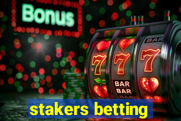 stakers betting