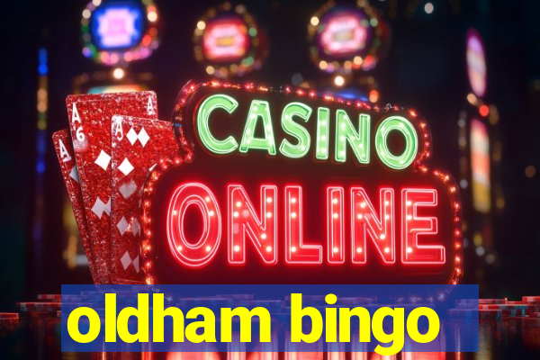 oldham bingo