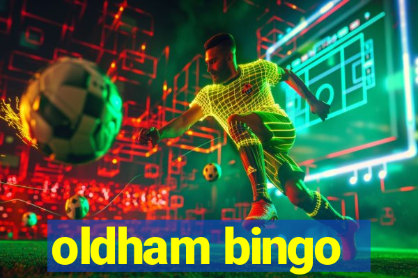 oldham bingo