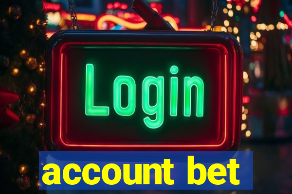 account bet