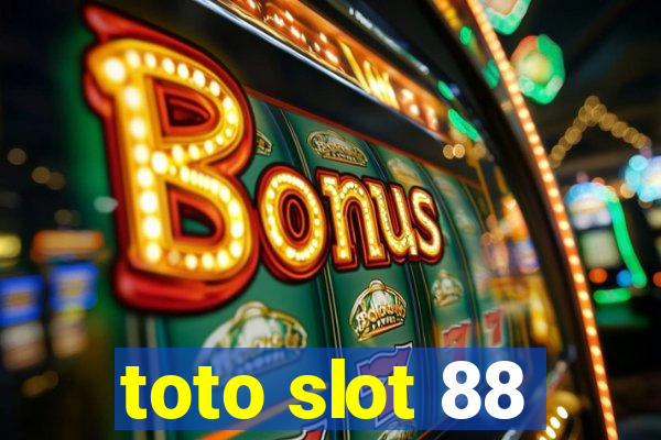 toto slot 88