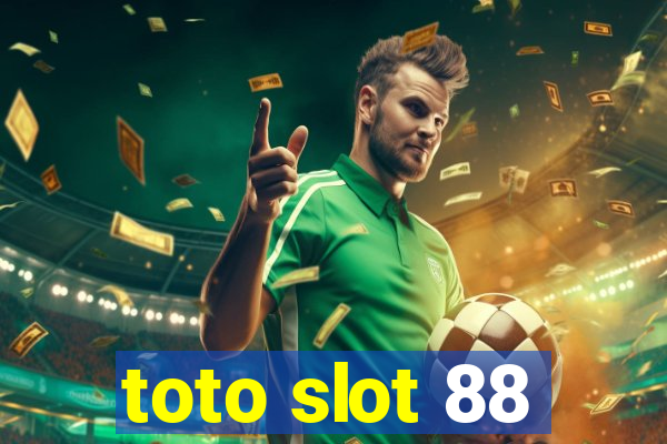 toto slot 88