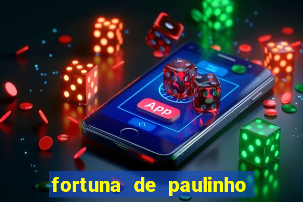 fortuna de paulinho roupa nova