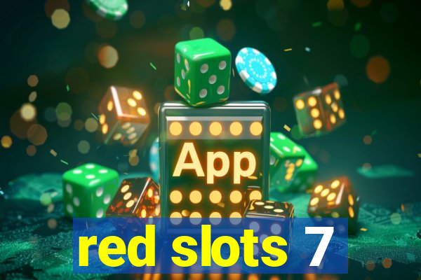 red slots 7