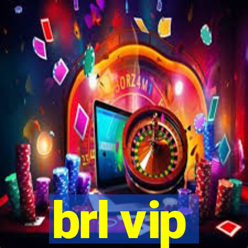 brl vip