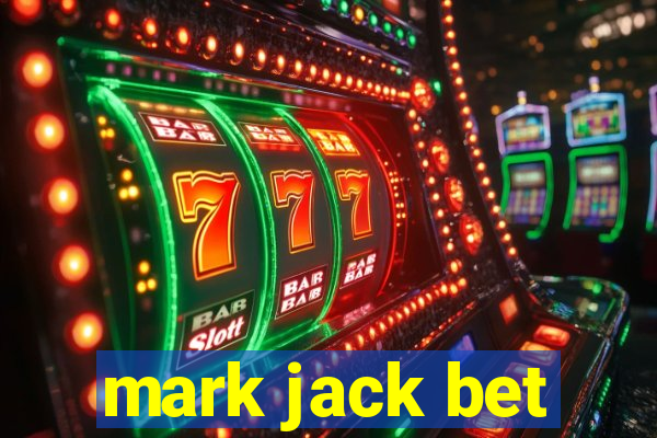 mark jack bet