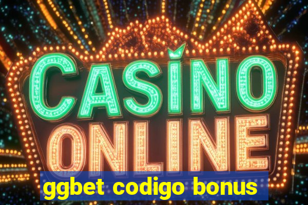 ggbet codigo bonus