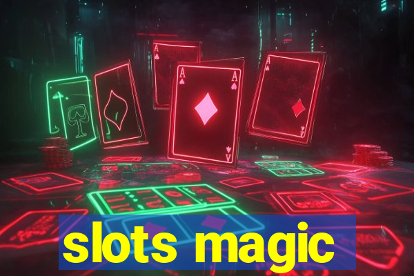 slots magic