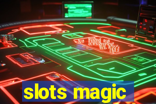 slots magic