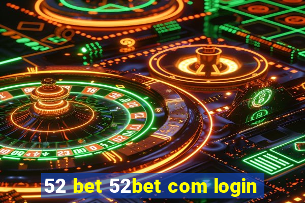 52 bet 52bet com login