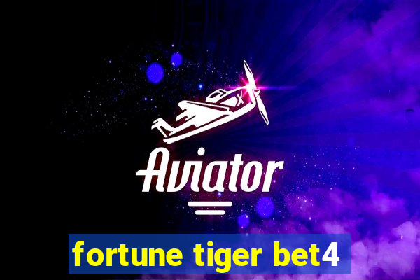 fortune tiger bet4