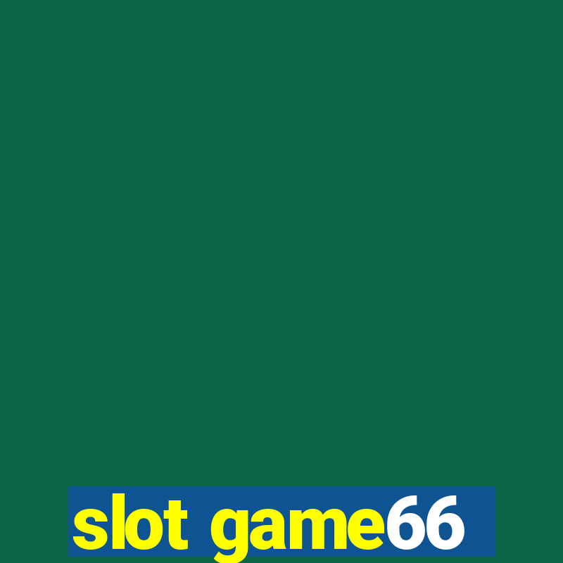 slot game66