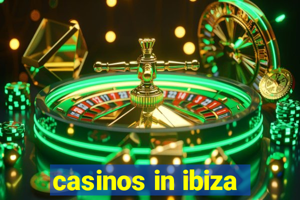 casinos in ibiza