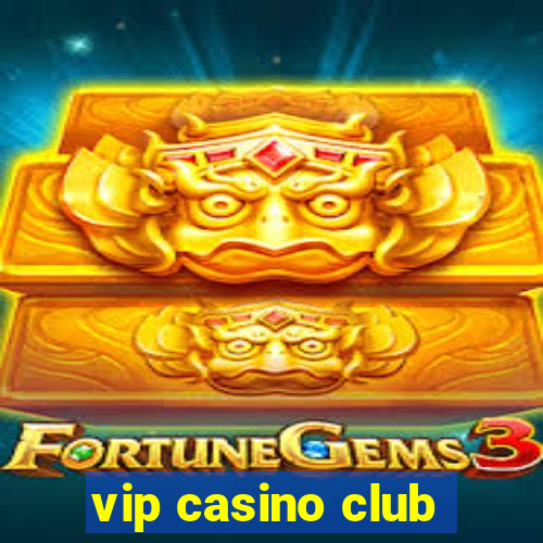 vip casino club