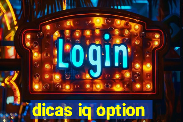 dicas iq option