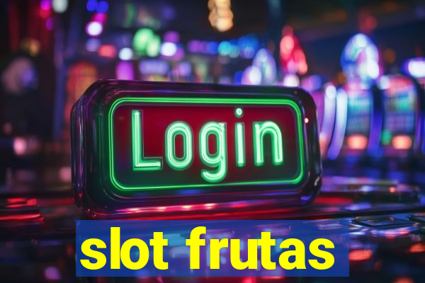 slot frutas