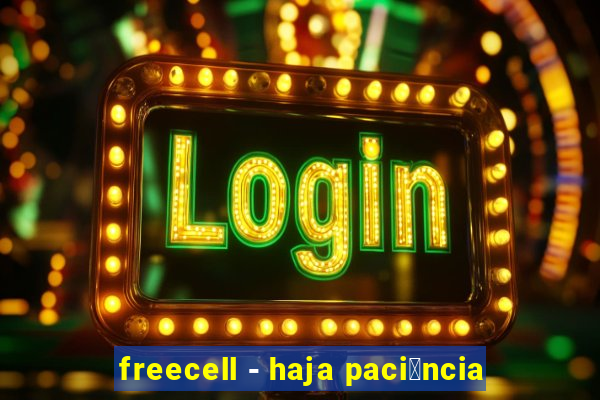 freecell - haja paci锚ncia