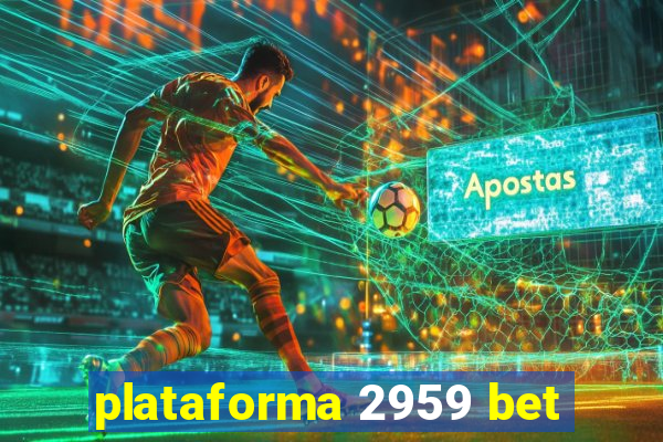 plataforma 2959 bet