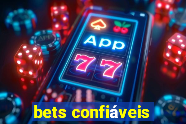 bets confiáveis