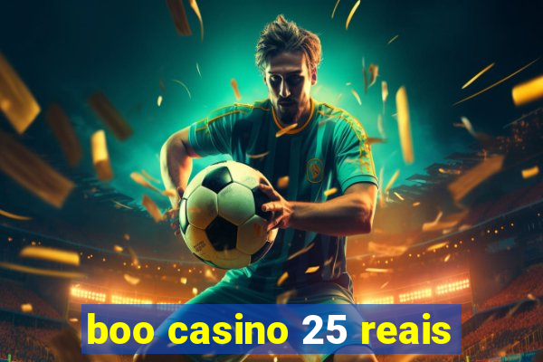 boo casino 25 reais