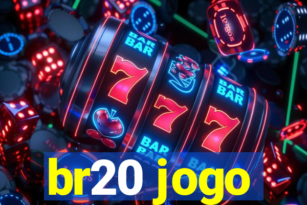 br20 jogo