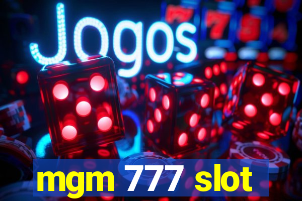 mgm 777 slot