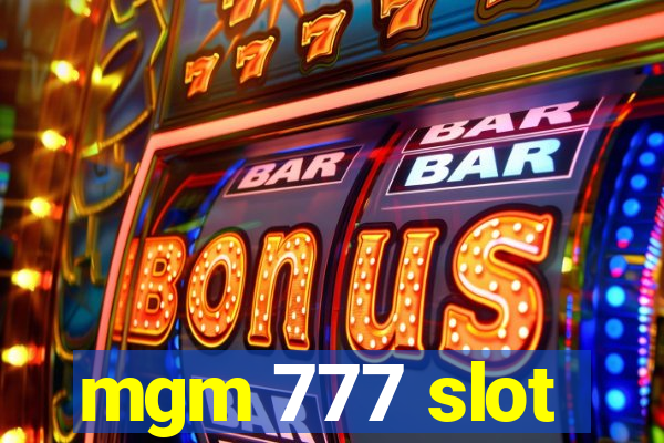 mgm 777 slot