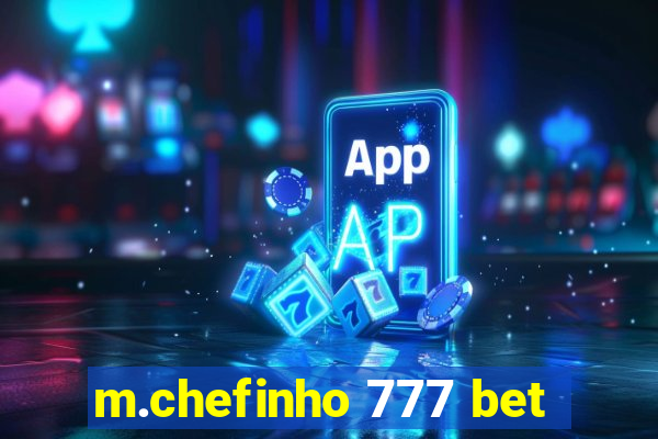 m.chefinho 777 bet