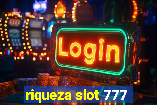 riqueza slot 777