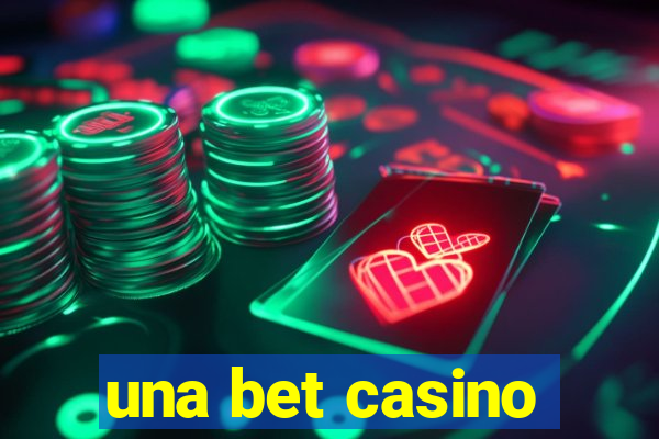 una bet casino