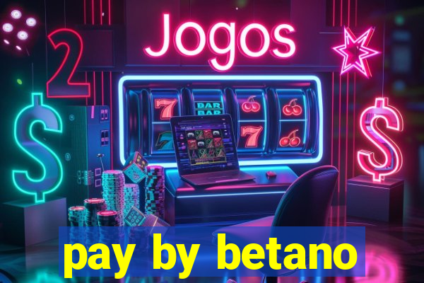 pay by betano