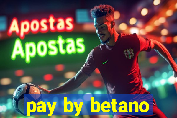 pay by betano