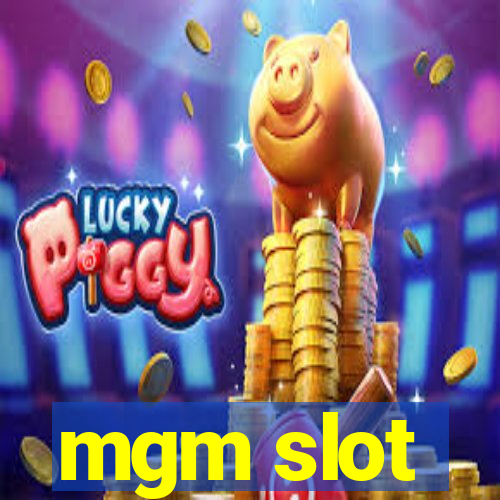 mgm slot