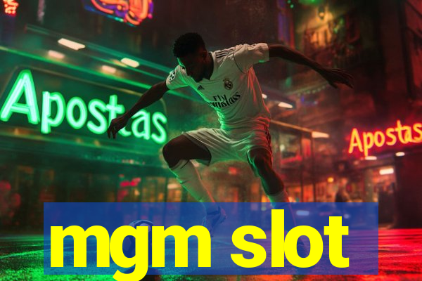 mgm slot