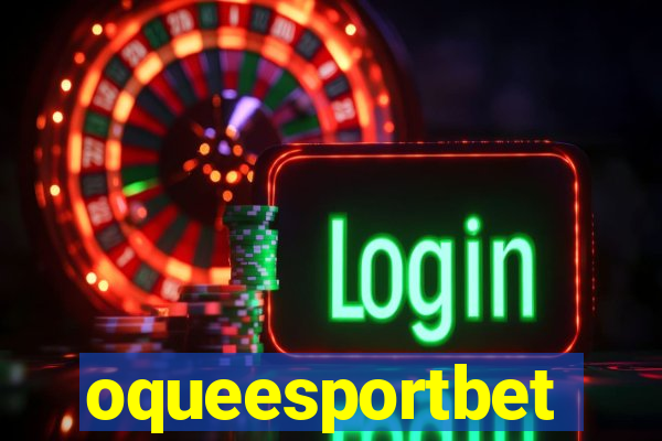 oqueesportbet