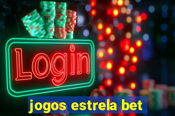 jogos estrela bet