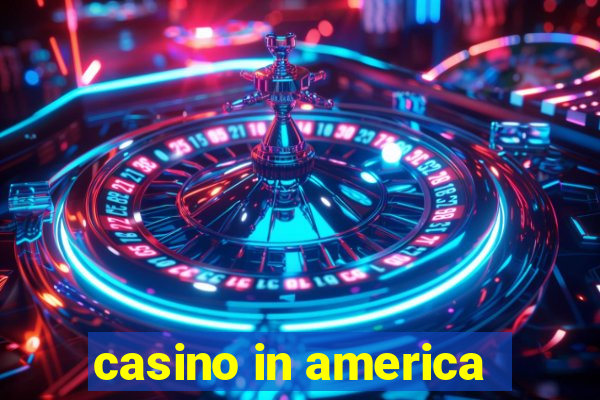 casino in america