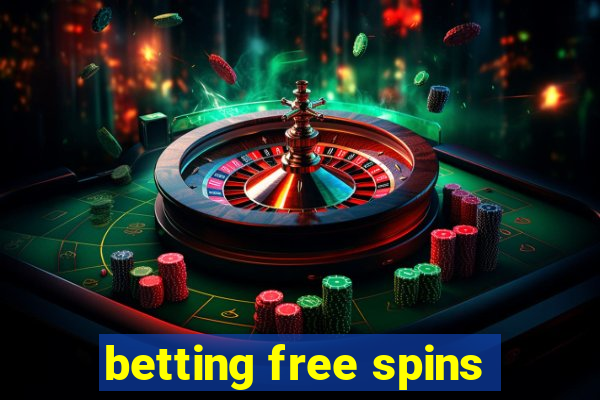 betting free spins