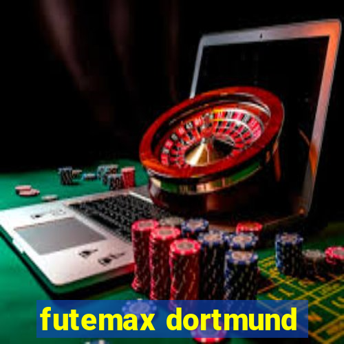 futemax dortmund